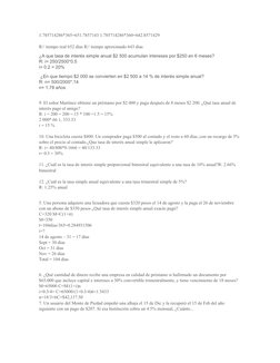 1.785714286*365=651.7857143 1.785714286*360=642.8571429
R// tiempo real 652 días R// tiempo aproximado 643 días
¿A que tasa d