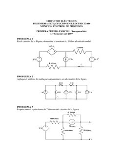 CIRCUITOS ELÉCTRICOS 
INGENIERIA DE EJECUCIÓN EN ELECTRICIDAD 
MENCION CONTROL DE PROCESOS 
 
PRIMERA PRUEBA PARCIAL (Recuper