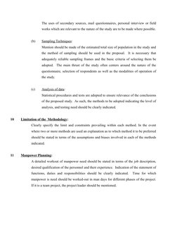The uses of secondary sources, mail questionnaires, personal interview or field
works which are relevant to the nature of the