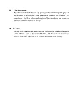 20.       Other Information:
Any other information which would help gaining realistic understanding of the proposal
and facil