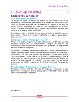 1
Mendoza Alvarez Kenia
1. LENGUAJE DE SEÑAS
Conceptos generales
¿Qué es el lenguaje de señas?
La  lengua  de  señas,  o  len