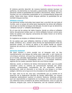 6
Mendoza Alvarez Kenia
El sistema permite describir de manera bastante precisa (aunque no
perfecta), los elementos no manual