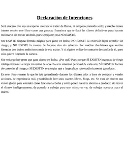 Declaración de Intenciones
Seré sincero. No soy un experto inversor o trader de Bolsa, ni tampoco pretendo serlo; y mucho men