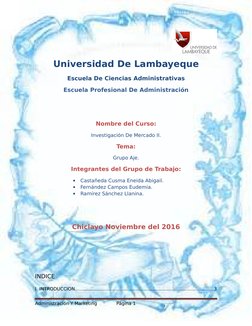 Universidad De Lambayeque
Escuela De Ciencias Administrativas
Escuela Profesional De Administración
Nombre del Curso:
Investi