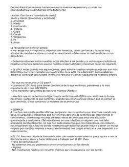 Décimo Paso Continuamos haciendo nuestro inventario personal y cuando nos 
equivocábamos lo admitíamos inmediatamente
(Acción