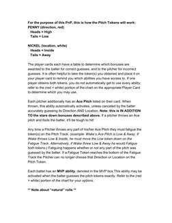 For the purpose of this PnP, this is how the Pitch Tokens will work: 
PENNY (direction, red) 
Heads = High 
Tails = Low 
 
NI