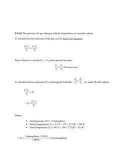 5 b (ii) The pressure of a gas changes with the temperature, at constant volume.
To calculate the new pressure of the gas, us
