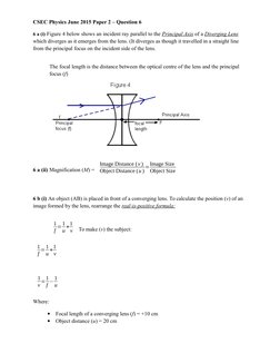 CSEC Physics June 2015 Paper 2 – Question 6 
6 a (i) Figure 4 below shows an incident ray parallel to the Principal Axis of a