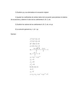 3) Sustituir yp y sus derivadas en la ecuación original. 
 
 
4) Igualar los coeficientes de ambos lados de la ecuación p