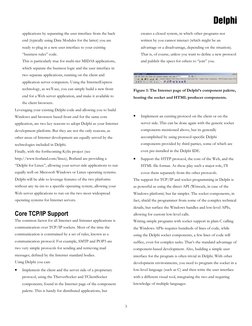 Delphi
3
applications by separating the user interface from the back
end (typically using Data Modules for the latter) you ar