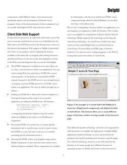 Delphi
5
components, called DXSock (http://www.dxsock.com),
specifically aimed at the development of Internet server
programs