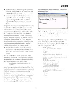 Delphi
8
• 
ISAPI Internet Server API, libraries specifically tailored for
Microsoft’s own IIS) and NSAPI (the corresponding