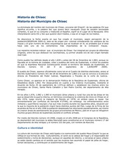 Historia de Chisec 
Historia del Municipio de Chisec 
La etimología del nombre del municipio de Chisec, proviene del Q’eqchí’