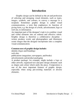Ust.Ahmed Magdi                   2016                      Introduction to Graphic Design     2 
 
Introduction 
 
Graphic d