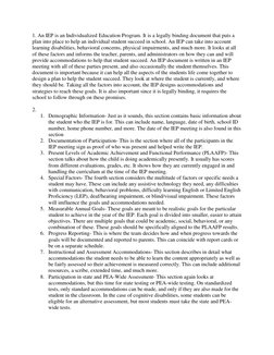 1. An IEP is an Individualized Education Program. It is a legally binding document that puts a 
plan into place to help an in