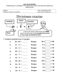 GUÍA DE DIVISIONES
TRAER RESUELTA Y ENTREGAR A TÍA YARELA DÍA LUNES 29 DE MAYO EN HORARIO DE
ORIENTACIÓN
Nombre:
Fecha: 26 DE