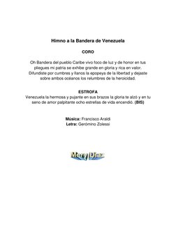 Himno a la Bandera de Venezuela 
 
CORO 
 
Oh Bandera del pueblo Caribe vivo foco de luz y de honor en tus 
pliegues mi p