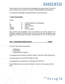 8
Como puede verse la información del despliegue de acceso directo varia de la 
anterior gracias a que creamos un enlace