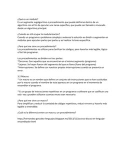 ¿Qué es un módulo? 
Es un segmente sugalgoritmo o procedimiento que puede definirse dentro de un 
algoritmo con el fin de e