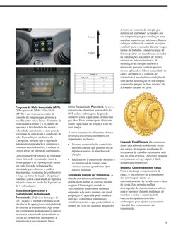 Programa de Multi-Velocidade (MVP).
O Programa de Multi-Velocidade
(MVP) é um sistema inovador de
controle da máquina que per