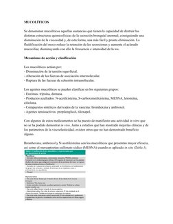 MUCOLÍTICOS
Se denominan mucolíticos aquellas sustancias que tienen la capacidad de destruir las 
distintas estructuras quimi