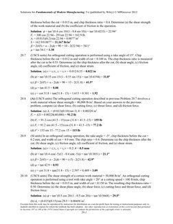 Solutions for Fundamentals of Modern Manufacturing, 5/e (published by Wiley)  MPGroover 2012
thickness before the cut = 0.01