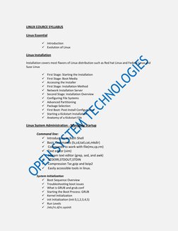 LINUX COURCE SYLLABUS 
 
Linux Essential 
 
 Introduction 
 Evolution of Linux  
 
Linux Installation 
 
Installation