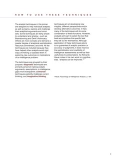 5
The analytic techniques in this primer 
are designed to help individual analysts, 
as well as teams, explore and challenge