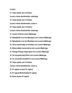 Lucero 
C- Yaya yayita, por el Sueto, 
Lucero viene alumbrando, madruga 
G- Yaya yayita, por el Sueto, 
Lucero viene alumbran