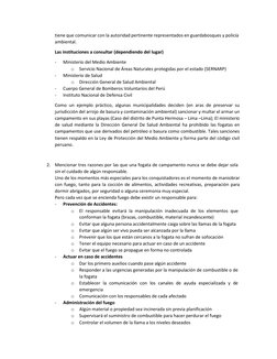 tiene que comunicar con la autoridad pertinente representados en guardabosques y policía 
ambiental. 
 
Las instituciones a c