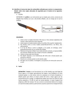 10. Identificar al menos dos tipos de combustibles utilizados para cocinar en campamentos. 
Debatir sobre cinco reglas adecua