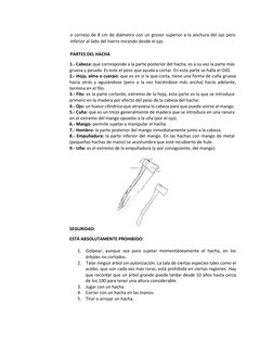 o cornejo de 8 cm de diámetro con un grosor superior a la anchura del ojo pero 
inferior al lado del hierro mirando desde el