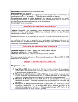 Inestabilidad: Inestable en medio fuertemente ácido. 
Bioacumulación: Bajo potencial. 
Persistencia/ Degradabilidad: Se