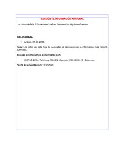 SECCIÓN 16. INFORMACIÓN ADICIONAL 
Los datos de ésta ficha de seguridad se  basan en las siguientes fuentes: 
 
 
 
 
BIB