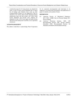 Piping Stress Considerations and Practical Remedies to Overcome Nozzle Misalignment and Vibration Related Issue 
Vth Internat