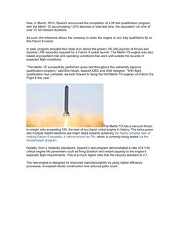 Now, in March, 2013, SpaceX announced the completion of a 28 test qualification program, 
with the Merlin 1D accumulating 1,9