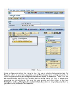 PFCG – Menu  (http://sapsecuritypages.com/blog/wp-content/uploads/2010/10/PFCG_menu.jpg)
Once we have maintained the menu f
