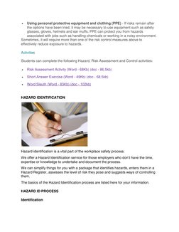  
Using personal protective equipment and clothing (PPE) - If risks remain after 
the options have been tried, it may be nec