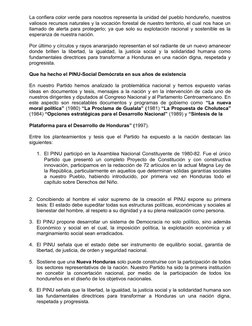 La confiera color verde para nosotros representa la unidad del pueblo hondureño, nuestros
valiosos recursos naturales y la vo