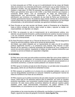La tesis propuesta por el PINU, es que en la administración de las cosas del Estado
debe de prevalecer una ordenada planifica