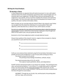 Writing the Visual Analysis: 
 
❏Develop a Thesis 
A ​thesis​ hypothesizes an argument that will need to be proved. It is not