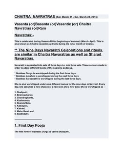 CHAITRA
 
     NAVRATRAS
 
    (Sat,
 
   March
 
   21 - Sat,
 
   March 28, 2015)
Vasanta (or)Basanta (or)Vasantic (or) Cha