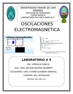 UNIVERSIDAD MAYOR DE SAN
ANDRES
FACULTAD DE INGENIERIA
CURSO BASICO
LABORATORIO DE FISICA BASICA III 
OSCILACIONES
ELECTROMAG