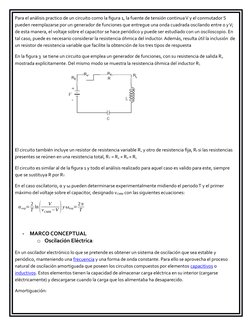 Para el análisis practico de un circuito como la figura 1, la fuente de tensión continua V y el conmutador S 
pueden reemplaz