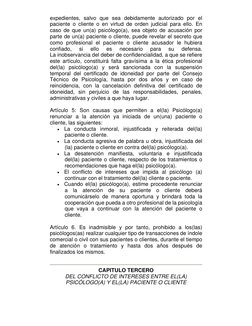 expedientes, salvo que sea debidamente autorizado por el 
paciente o cliente o en virtud de orden judicial para ello. En 
cas