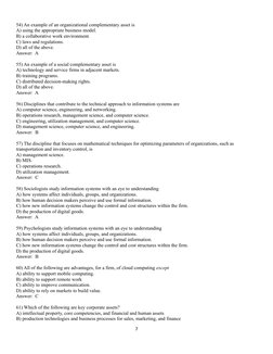 54) An example of an organizational complementary asset is
A) using the appropriate business model.
B) a collaborative work e