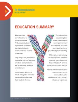 The Millennial Generation 
Research Review
6
U.S. CHAMBER OF COMMERCE
EDUCATION SUMMARY
Millennials have 
and will continue t