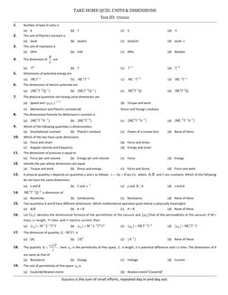 TAKE HOME QUIZ: UNITS & DIMENSIONS 
Test ID: 170102 
Success is the sum of small efforts, repeated day in and day out. 
1. 
N