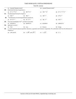 TAKE HOME QUIZ: UNITS & DIMENSIONS 
Test ID: 170102 
Success is the sum of small efforts, repeated day in and day out. 
(c) C