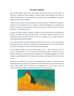 El enano saltarín 
Hace mucho tiempo, existió un rey que gustaba de dar largos paseos por el bosque. Un 
buen día, y cansado